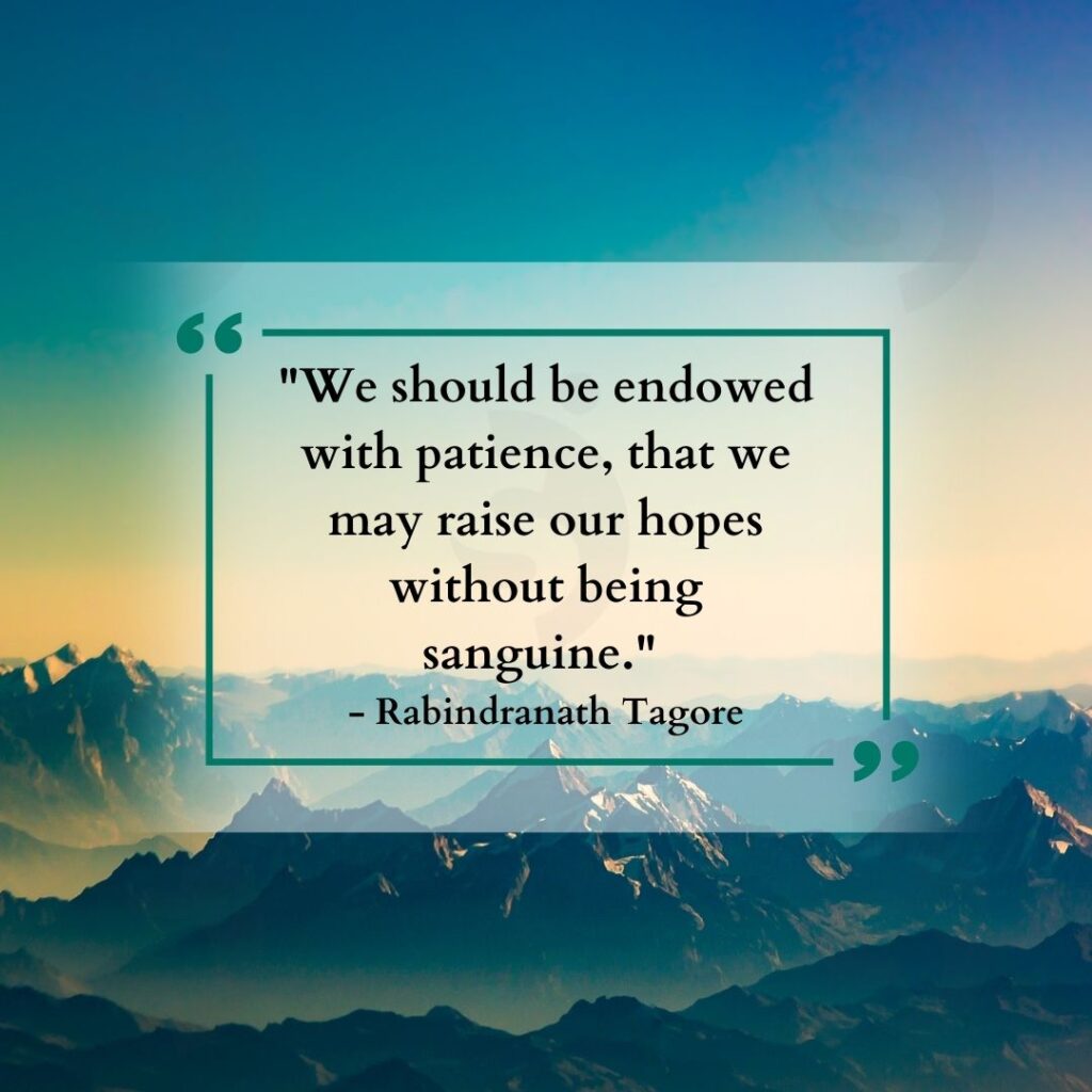 quotes on patience by rabindranath tagore