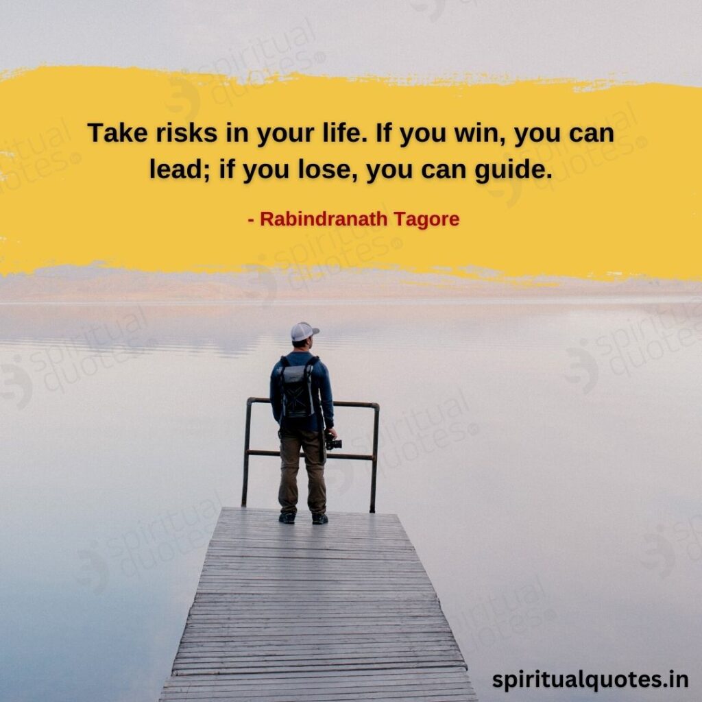 quotes by rabindranath on risk in life