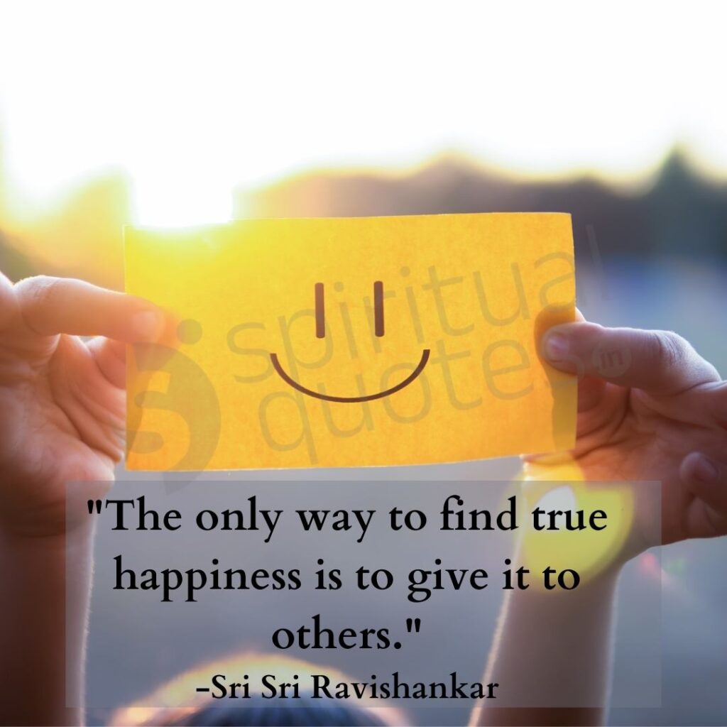 quotes by sri sri ravishankar on true happiness