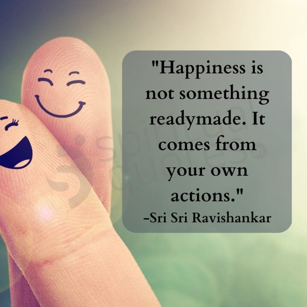 quotes by sri sri ravishankar on happiness