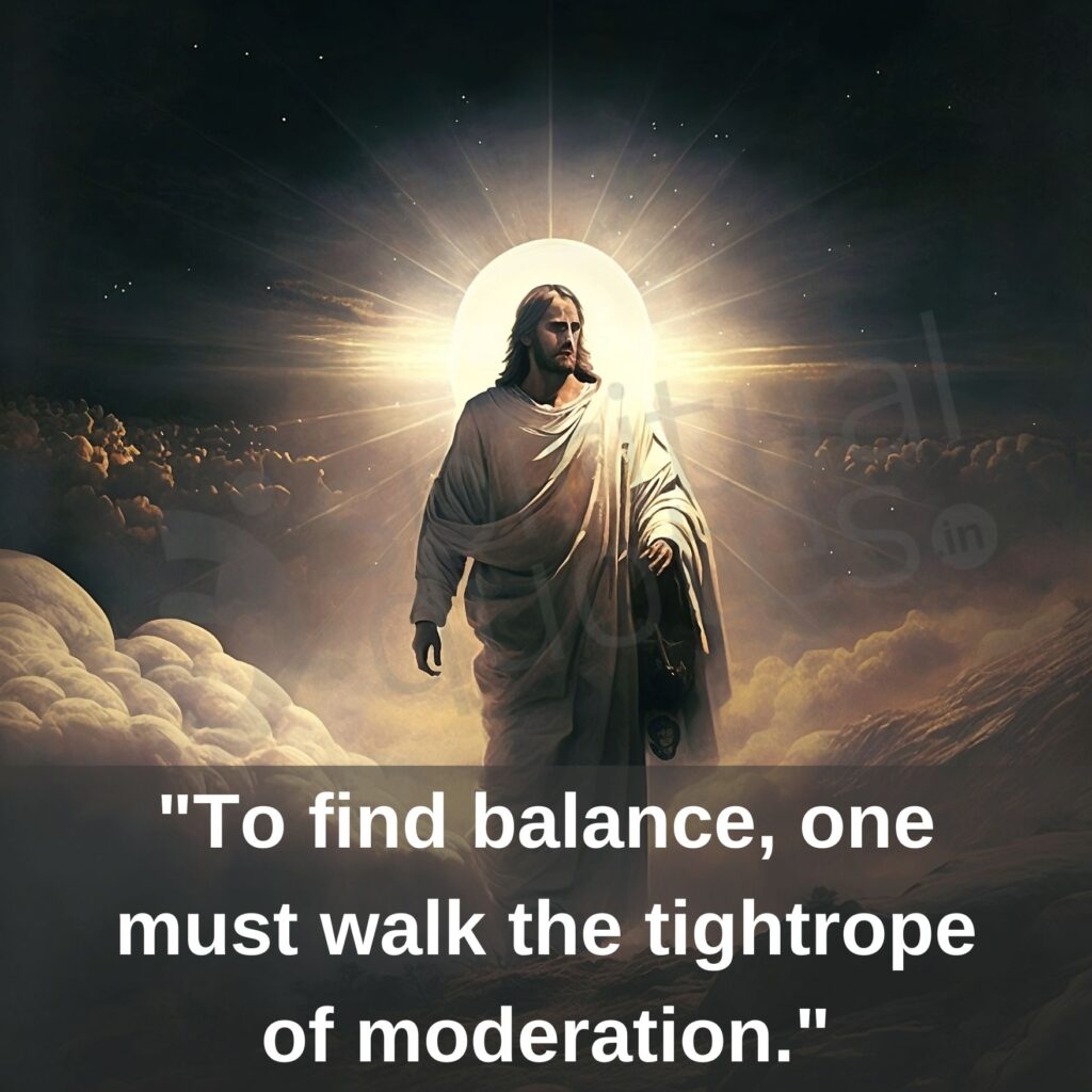 Jesus quotes on moderation