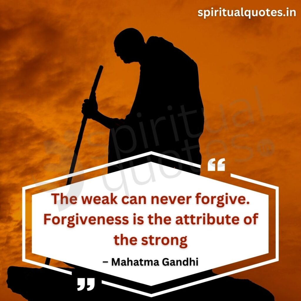 quotes by mahatma gandhi on forgiveness